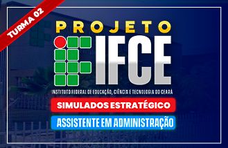 Projeto IFCE - Simulado Estratgico - Turma 02 / Pr-Edital 