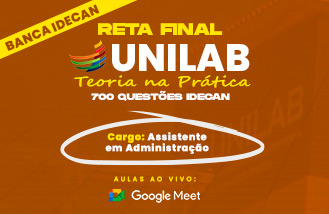 RETA FINAL Ao Vivo - P�S-EDITAL - UNILAB - Assistente em Administra��o 