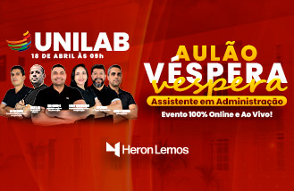 Aul�o de V�spera UNILAB - Assistente em Administra��o 